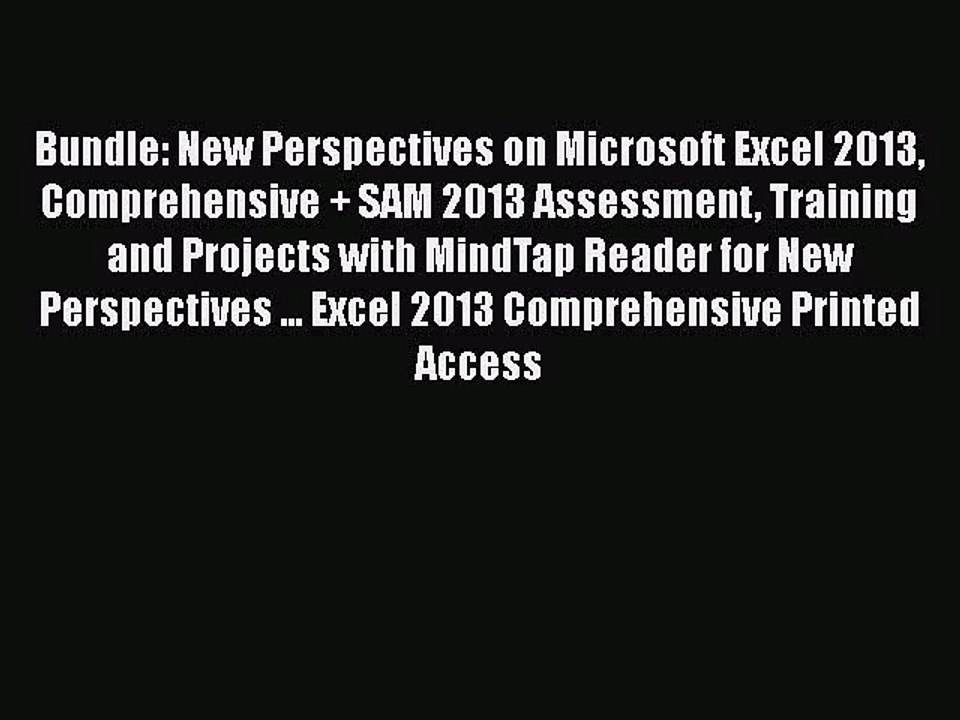 [PDF Download] Bundle: New Perspectives on Microsoft Excel 2013 Comprehensive + SAM 2013 Assessment