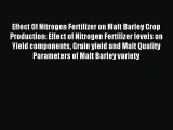 [PDF Download] Effect Of Nitrogen Fertilizer on Malt Barley Crop Production: Effect of Nitrogen