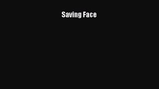 [PDF Download] Saving Face [Download] Full Ebook