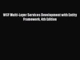 [PDF Download] WCF Multi-Layer Services Development with Entity Framework 4th Edition [Read]