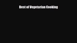 PDF Download Best of Vegetarian Cooking Download Online