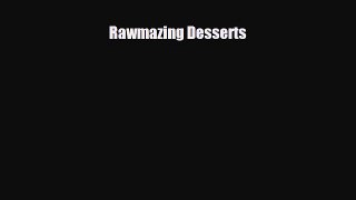 PDF Download Rawmazing Desserts Read Full Ebook