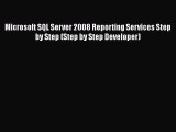 [PDF Download] Microsoft SQL Server 2008 Reporting Services Step by Step (Step by Step Developer)