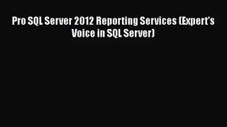 Download Pro SQL Server 2012 Reporting Services (Expert's Voice in SQL Server) Ebook Free