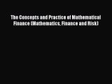 [PDF Download] The Concepts and Practice of Mathematical Finance (Mathematics Finance and Risk)