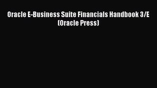 [PDF Download] Oracle E-Business Suite Financials Handbook 3/E (Oracle Press) [PDF] Online