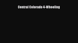 Central Colorado 4-Wheeling [PDF] Full Ebook