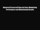 [PDF Download] Balanced Scorecard Step-by-Step: Maximizing Performance and Maintaining Results