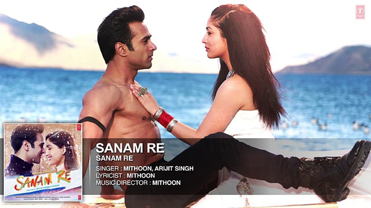 SANAM RE Full Audio Song (Title Track) - Pulkit Samrat, Yami Gautam, Divya Khosla Kumar -  AK-MUSIC
