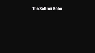 [PDF Download] The Saffron Robe [PDF] Full Ebook