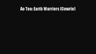 Ao Toa: Earth Warriors (Cowrie) [PDF Download] Full Ebook