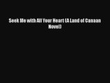 [PDF Download] Seek Me with All Your Heart (A Land of Canaan Novel) [Download] Online