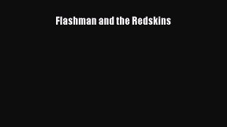 Flashman and the Redskins [PDF Download] Online