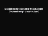 [PDF Download] Stephen Biesty's Incredible Cross-Sections (Stephen Biesty's cross-sections)