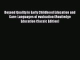 Beyond Quality in Early Childhood Education and Care: Languages of evaluation (Routledge Education