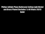 Philips InStyle Plano Bathroom Ceiling Light Nickel and Brass Plated (Includes 1 x 40 Watts