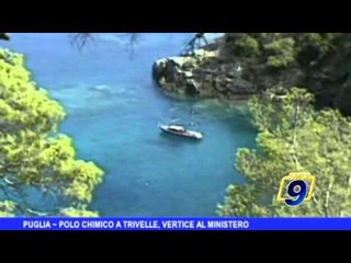 Puglia | Polo chimico e trivelle,  vertice al ministero