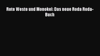 Rote Weste und Monokel: Das neue Roda Roda-Buch PDF Download kostenlos