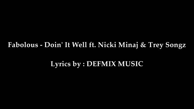 Fabolous Doin It Well (Lyrics) ft. Nicki Minaj & Trey Songz