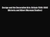 PDF Download Design and the Decorative Arts: Britain 1500-1900 (Victoria and Albert Museum