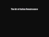 PDF Download The Art of Italian Renaissance Read Full Ebook