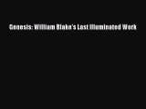 PDF Download Genesis: William Blake's Last Illuminated Work PDF Full Ebook