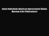 PDF Download Julian Onderdonk: American Impressionist (Dallas Museum of Art Publications) Download