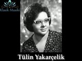 Tülin Yakarçelik Ne doğan güne hükmüm geçer