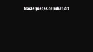 PDF Download Masterpieces of Indian Art PDF Online