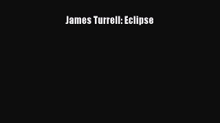 PDF Download James Turrell: Eclipse Download Online