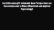 [PDF Download] Lucid Dreaming [2 volumes]: New Perspectives on Consciousness in Sleep (Practical