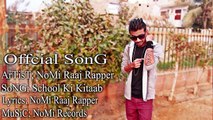 School Ki Kitaab-NoMi Raaj Rapper-New-Song-Full mp3
