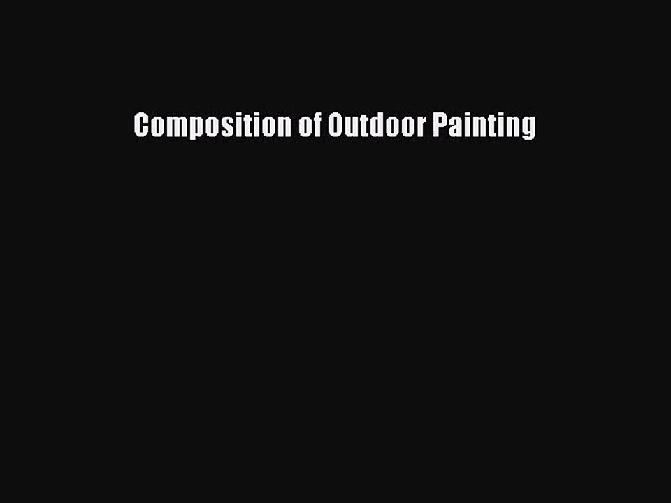 PDF Download Composition of Outdoor Painting PDF Full Ebook