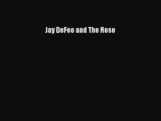 PDF Download Jay DeFeo and The Rose PDF Online