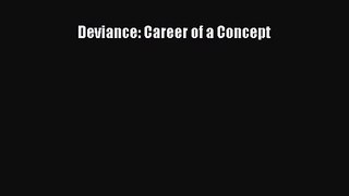[PDF Download] Deviance: Career of a Concept [Download] Online
