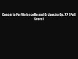 PDF Download Concerto For Violoncello and Orchestra Op. 22 ( Full Score) Download Online