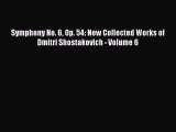 PDF Download Symphony No. 6 Op. 54: New Collected Works of Dmitri Shostakovich - Volume 6 Download