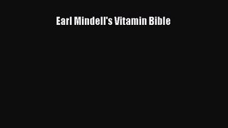 [PDF Download] Earl Mindell's Vitamin Bible [Download] Full Ebook