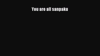 [PDF Download] You are all sanpaku [PDF] Full Ebook