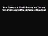 [PDF Download] Core Concepts in Athletic Training and Therapy With Web Resource (Athletic Training