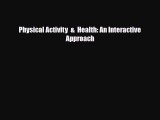 [PDF Download] Physical Activity  &  Health: An Interactive Approach [PDF] Full Ebook