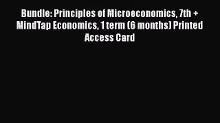 Download Bundle: Principles of Microeconomics 7th + MindTap Economics 1 term (6 months) Printed