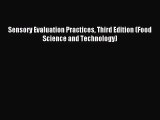 [PDF Download] Sensory Evaluation Practices Third Edition (Food Science and Technology) [Read]