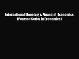 Download International Monetary & Financial  Economics (Pearson Series in Economics) PDF Free
