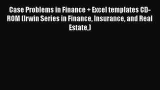 Download Case Problems in Finance + Excel templates CD-ROM (Irwin Series in Finance Insurance