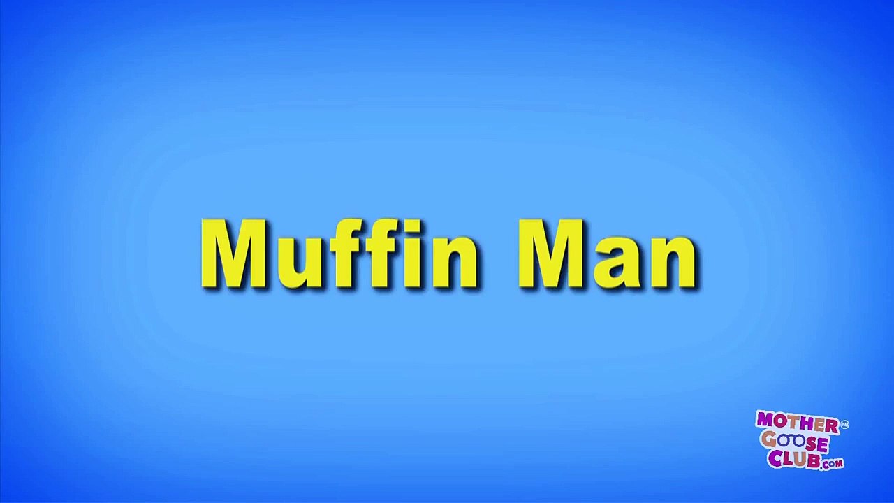 Muffin Man - Mother Goose Club Playhouse Kids Video