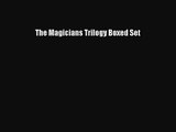 [PDF Download] The Magicians Trilogy Boxed Set [PDF] Full Ebook