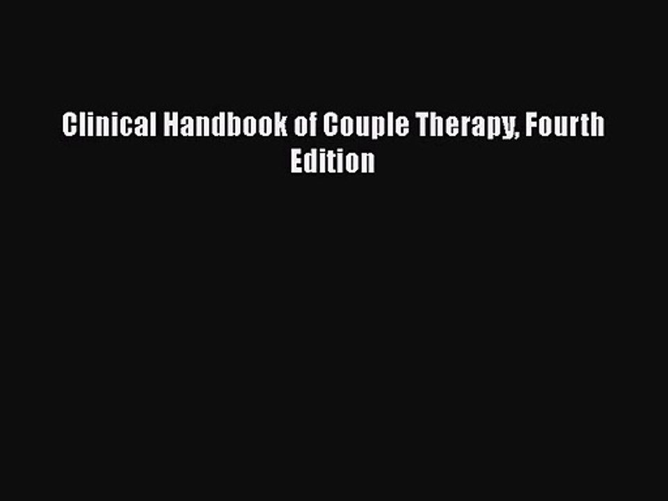 [PDF Download] Clinical Handbook of Couple Therapy Fourth Edition [Read] Full Ebook