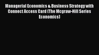 Read Managerial Economics & Business Strategy with Connect Access Card (The Mcgraw-Hill Series