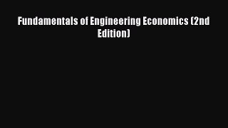 Download Fundamentals of Engineering Economics (2nd Edition) PDF Free